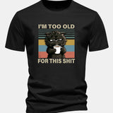 T-shirt z bavlny s pravidelným strihom, s potlačou čierneho mačka „I'm Too Old For This Shit“ ensinamartingale