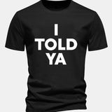 Tričko z bavlny s pravidelným strihom a potlačou „I Told Ya“