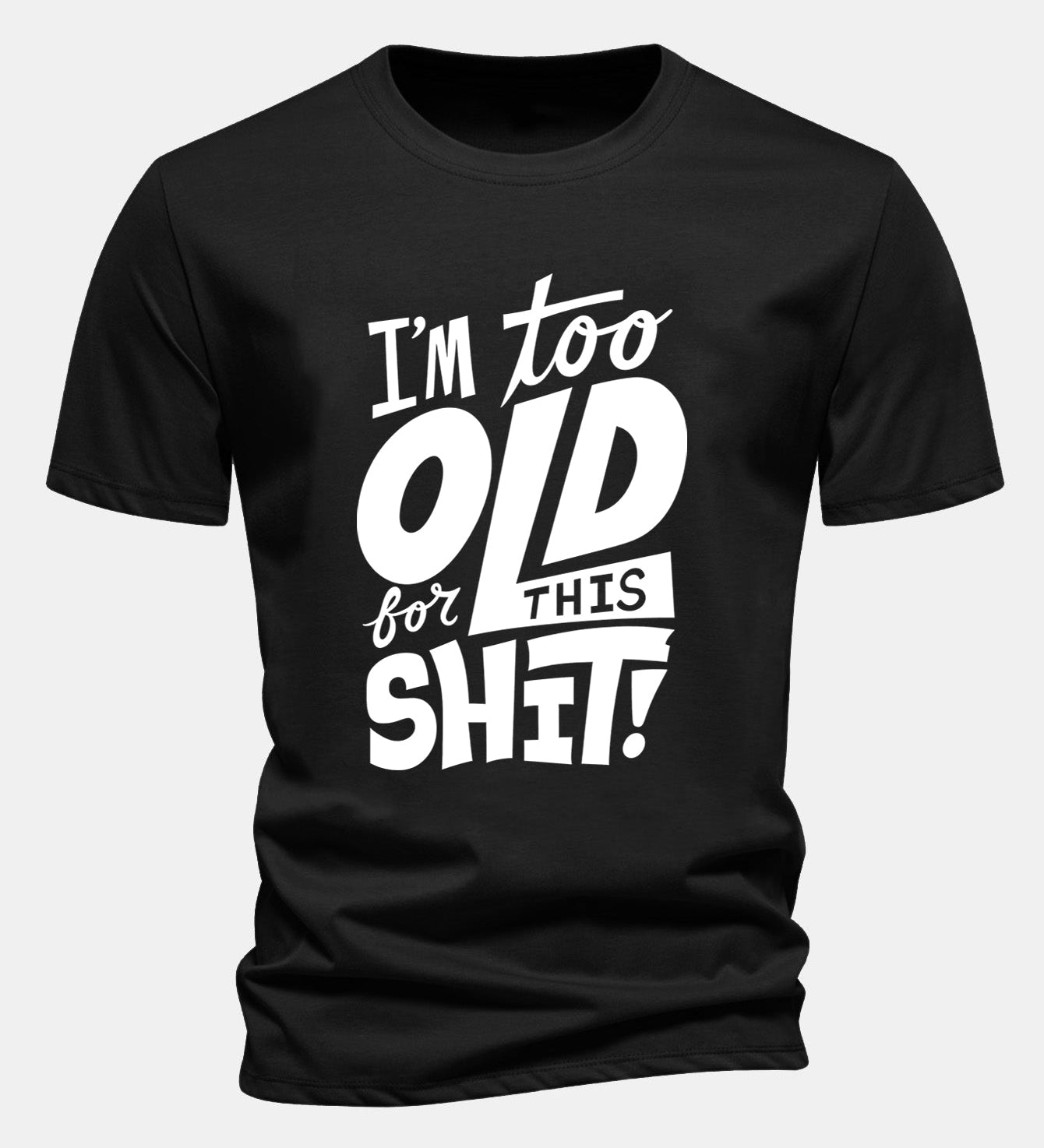 Bavlnené tričko s potlačou "Regular Fit I'm Too Old For This Shit"