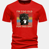 T-shirt z bavlny s pravidelným strihom, s potlačou čierneho mačka „I'm Too Old For This Shit“ ensinamartingale