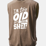 Nádržková blúzka s potlačou „I'm Too Old For This Shit“, umývaný efekt a opotrebovaný vzhľad