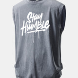 Top bez rukávov s potlačou, umytý a so starým efektom „Stay Humble“
