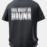 Tričko z bavlny s voľným strihom a potlačou na chrbte „You Might Be Drunk“