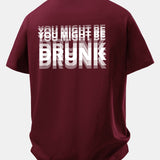 Tričko z bavlny s voľným strihom a potlačou na chrbte „You Might Be Drunk“