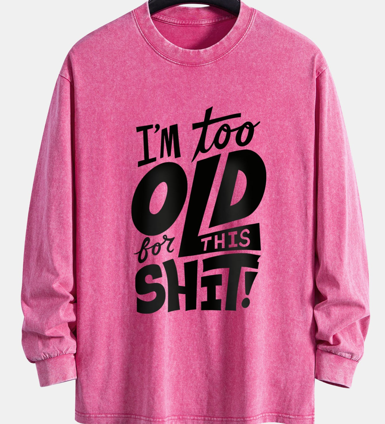 Tričko s dlhým rukávom, vo voľnom strihu, s umývaným a opotrebovaným efektom, s potlačou „I'm Too Old For This Shit“