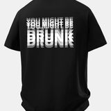 Tričko z bavlny s voľným strihom a potlačou na chrbte „You Might Be Drunk“