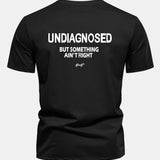 Bavlnené tričko Regular Fit s potlačou na chrbte "Undiagnosed But Something Ain't Right"