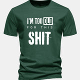 Tričko z bavlny s klasickým strihom a potlačou „I'm Too Old For This Shit“